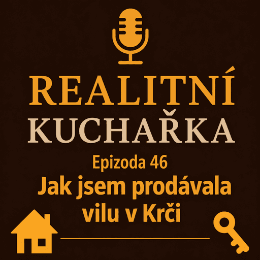 46: Jak jsem prodávala stoletou vilu v Krči