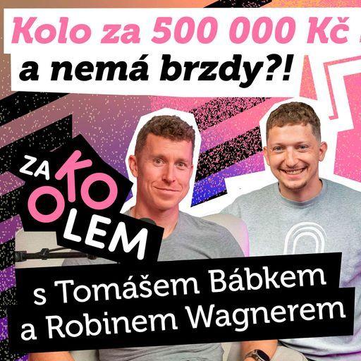 Kolo za 500 000 Kč a nemá ani brzdy? | Tomáš Bábek a Robin Wagner z Akademie dráhové cyklistiky
