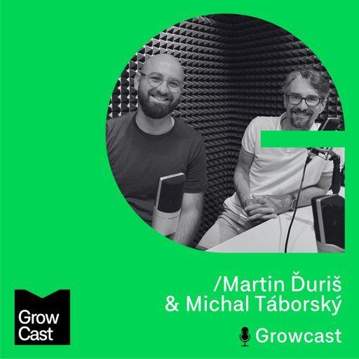Growcast #21: Martin Ďuriš & Michal Táborský: Jak na exit?