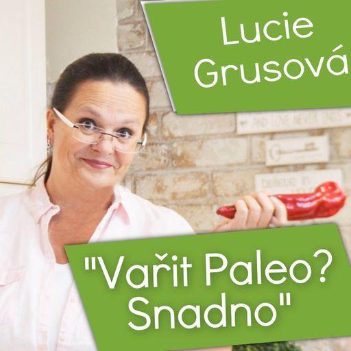 #24 Vařit Paleo Snadno Tě Naučí Lucie Grusová