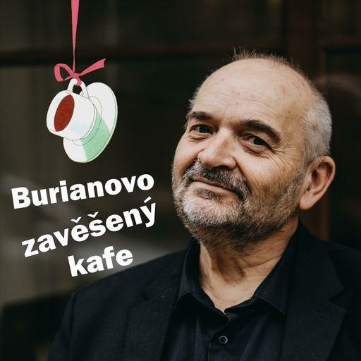 Burianovo zavěšený kafe (214) - Jan Burian v horečce