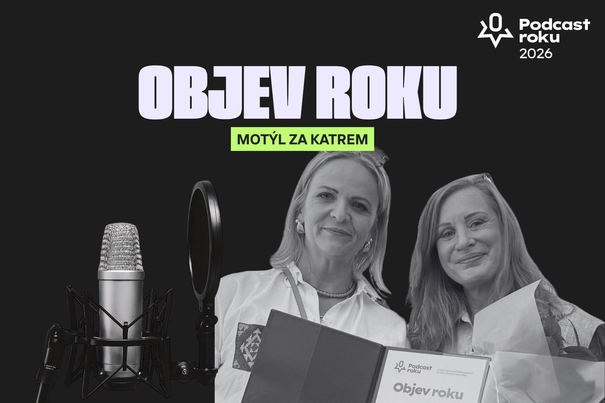 Autorky podcastu Motýl za katrem vyhrály objev roku na Podcastu roku 2026 