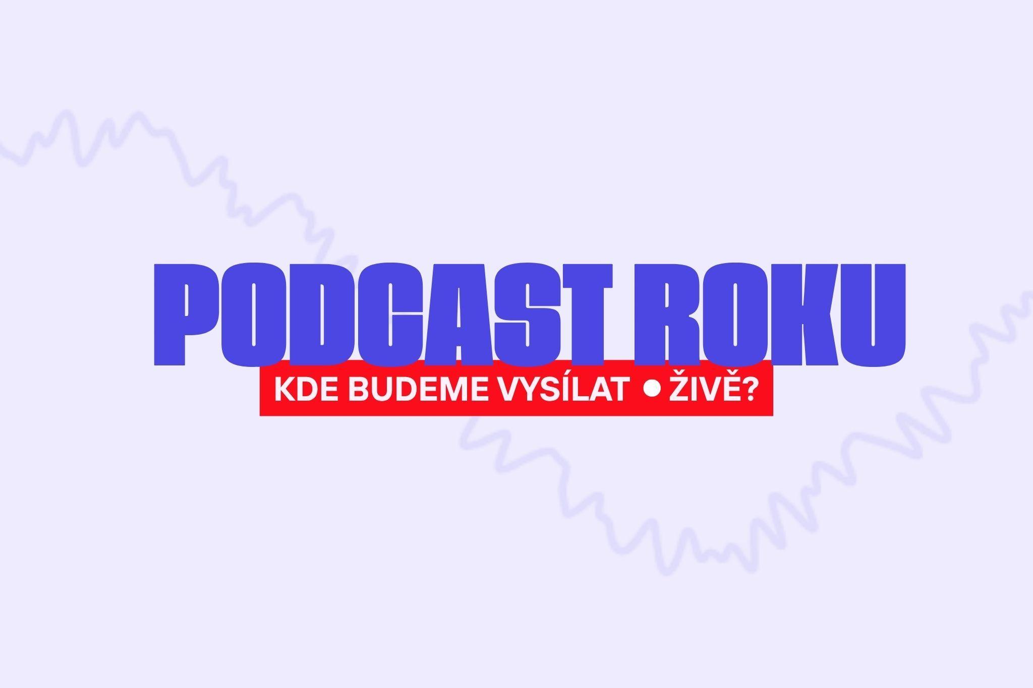 Podcast roku 2026: vyhlášení sledujte živě 22. června