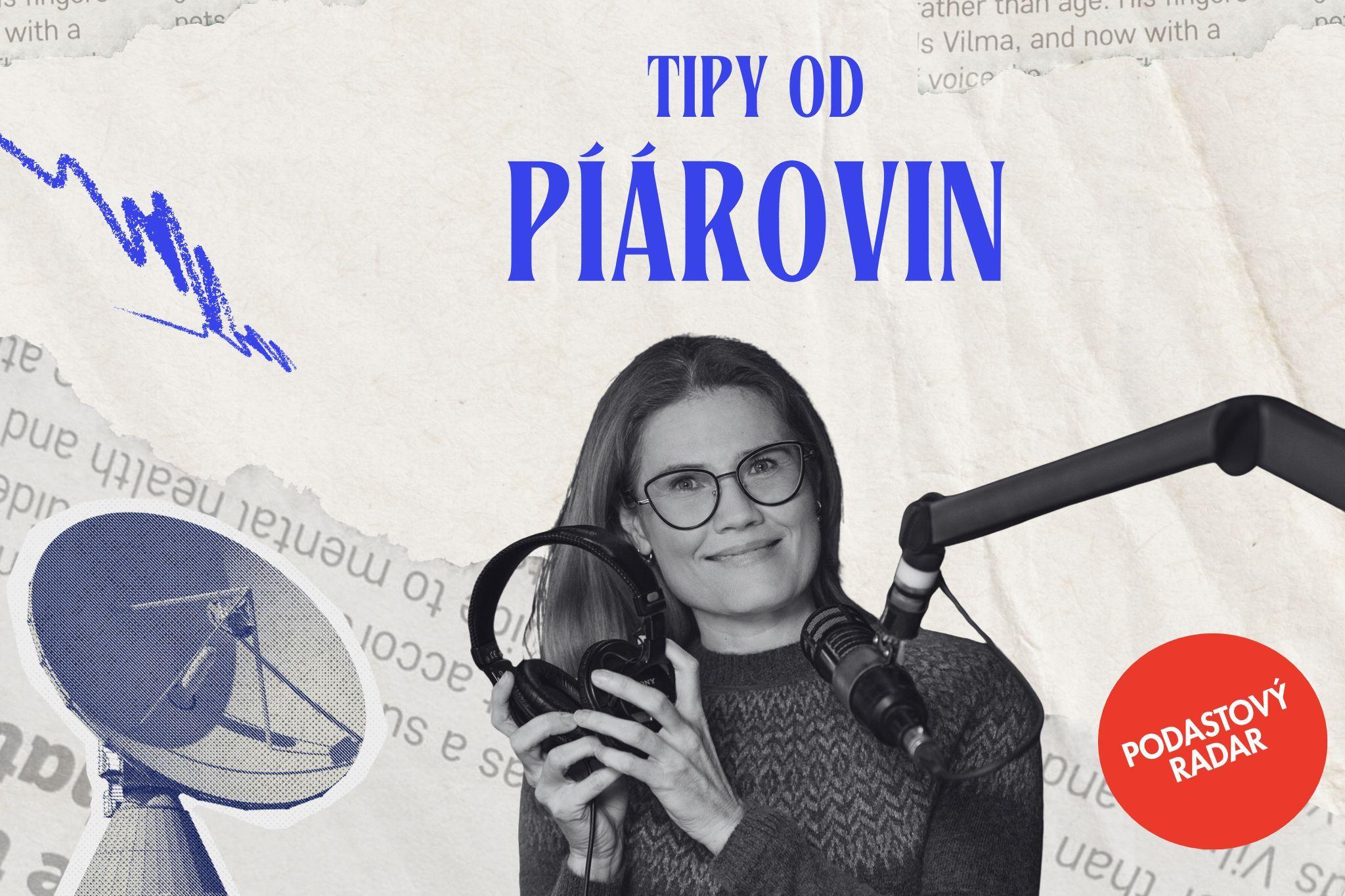 Tipy na podcasty od autorky podcastu PíáRoviny