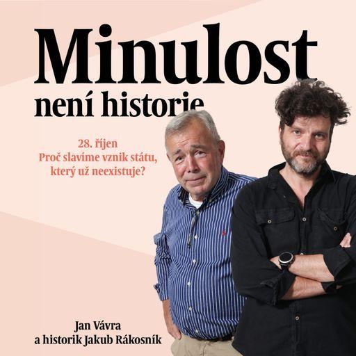 28. říjen - Proč oslavujeme stát, který již minimálně 30 let neexistuje?