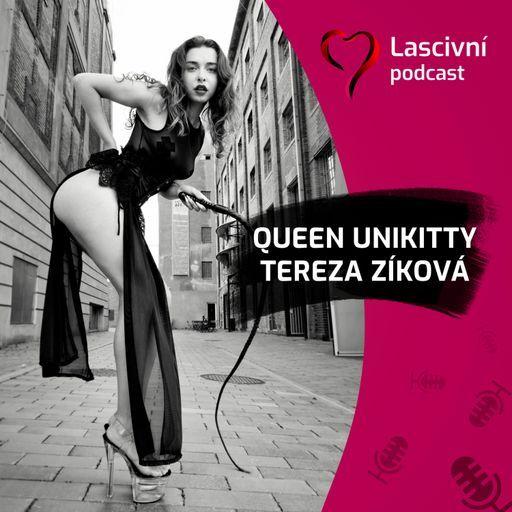 161 - Domina Queen Unikitty aka Tereza Zíková = kdo a proč k ní chodí na femdom / BDSM lekce? ROZHOVOR