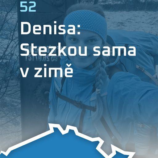 #52: Denisa: Stezkou sama v zimě