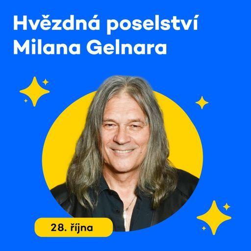Hvězdná poselství Milana Gelnara | Středa 28. 10. 2026